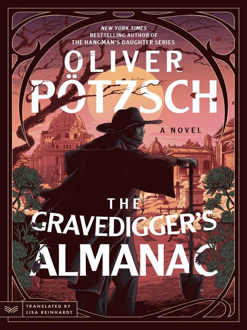 Title details for The Gravedigger's Almanac by Oliver Pötzsch - Available